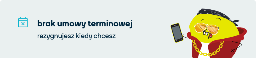 Rezygnujesz kiedy chcesz